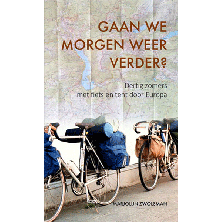 Gaan we morgen weer verder? Dertig zomers met fiets en tent door Europa !