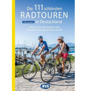 Die 111 schönsten Radtouren in Deutschland BVA 