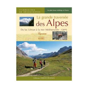 La grande traversée des Alpes - Du lac Léman à la mer Méditerannée (GR5) !