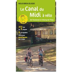 Le Canal du Midi à vélo - De Toulouse a l'Etang de Thau