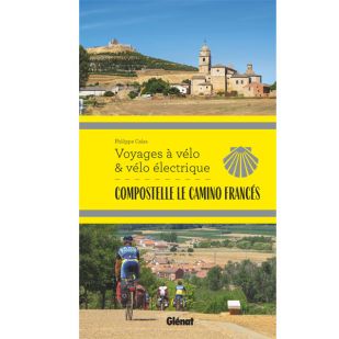 Compostelle Le Camino Francés  -  Voyages à vélo et vélo électrique 